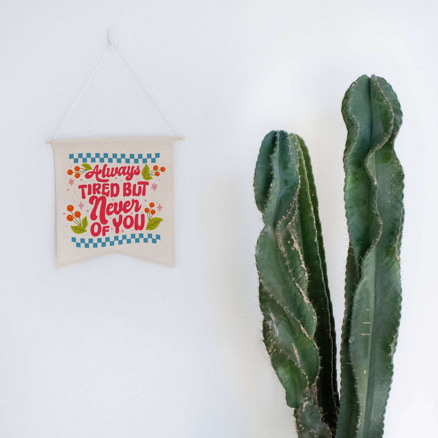 Never Tired Of You Wall Hang
