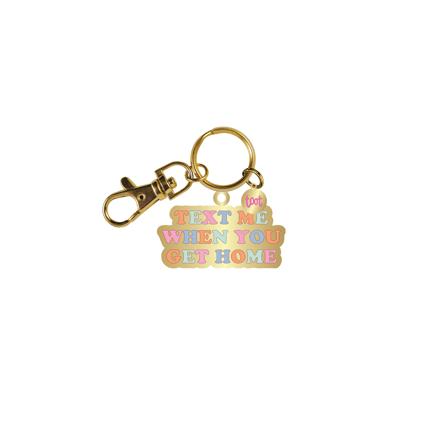 Text Me When You Get Home Keychain