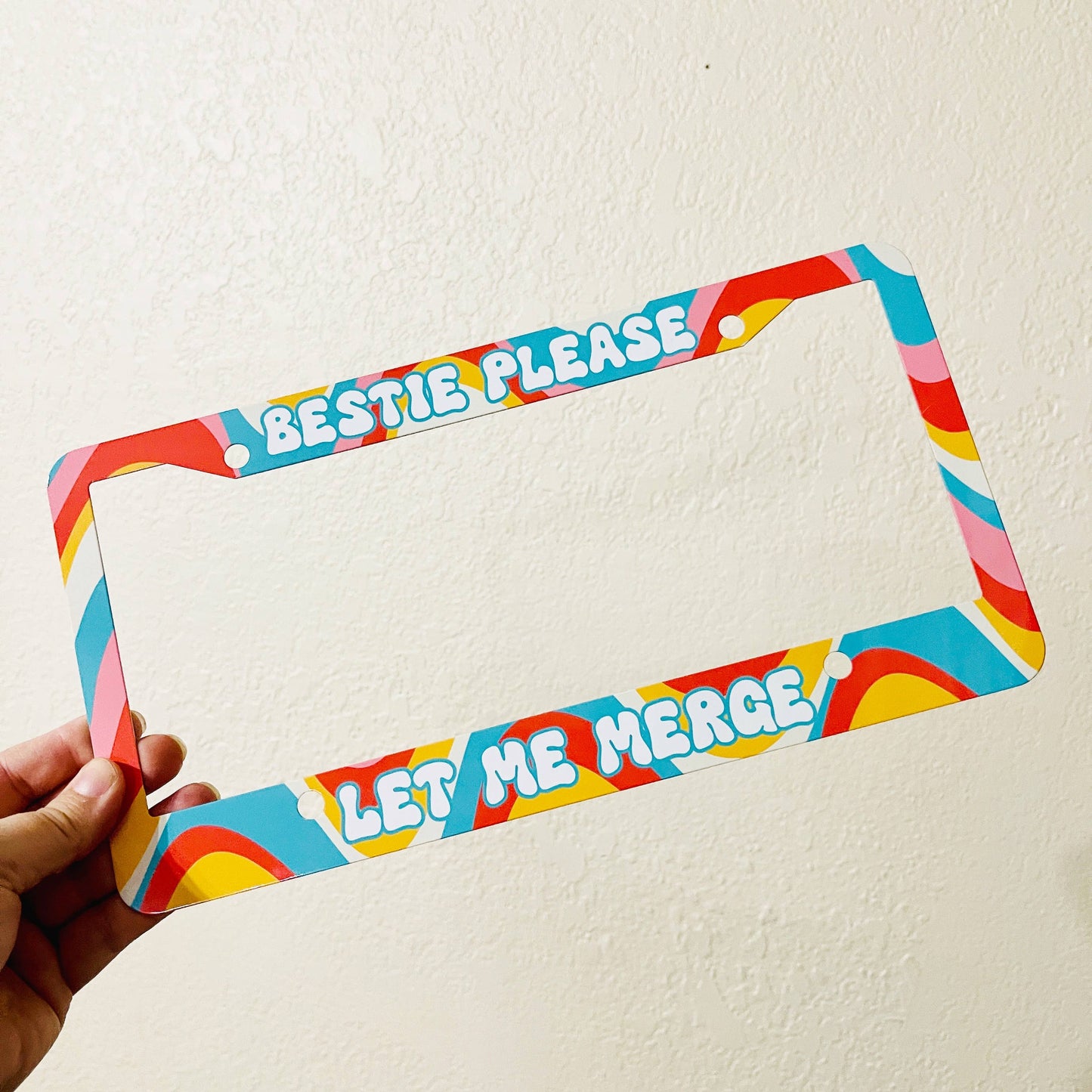 Bestie Please Let Me Merge | License Plate Frame