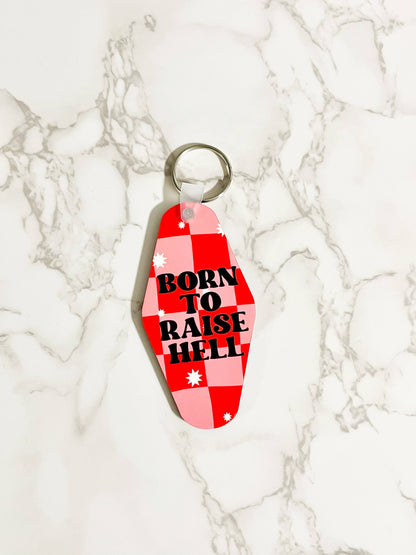 Born To Raise Hell Design Motel Style Keychain