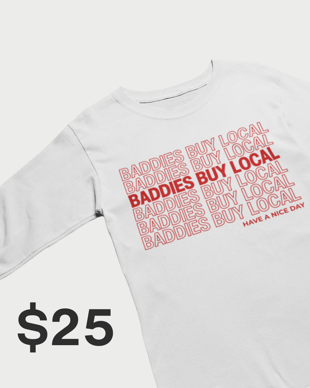 Baddies Buy Local Long Sleeve