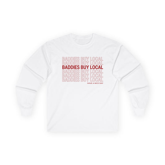 Baddies Buy Local Long Sleeve