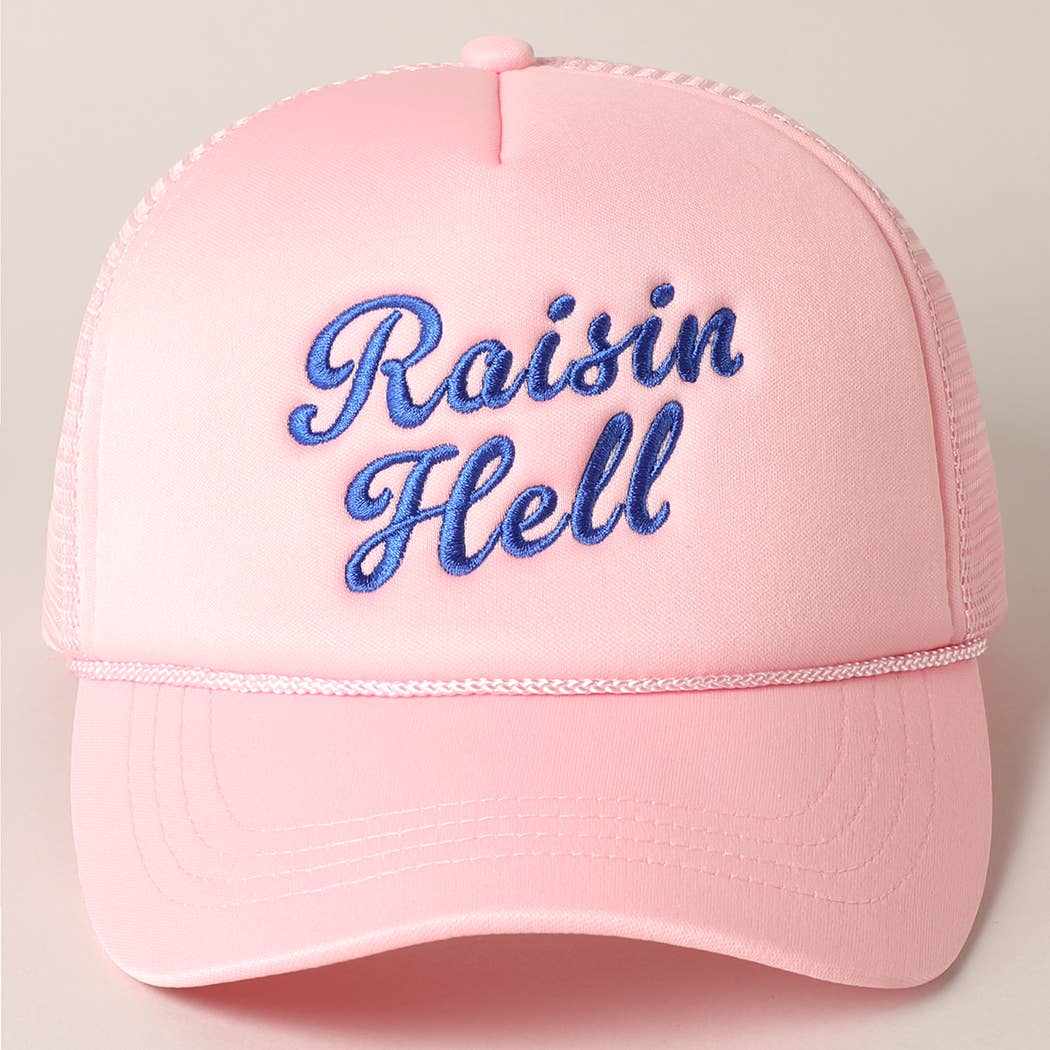 Raisin' Hell Embroidered Trucker Hat