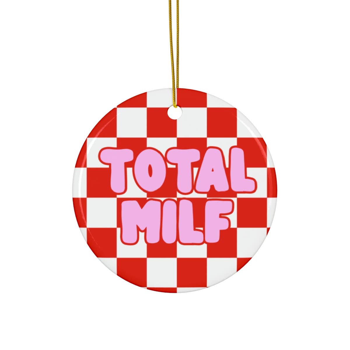 Total MILF Christmas Ornament