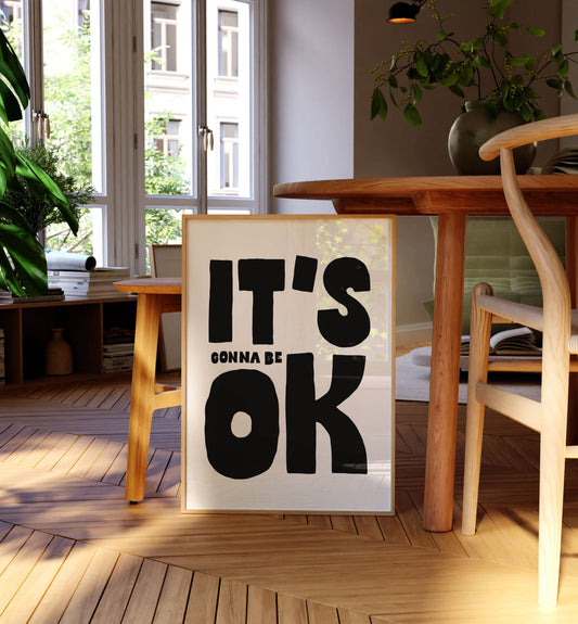 It's All Gonna Be OK Print