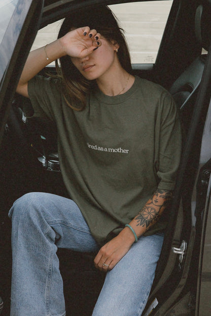 Tired as a Mother Tee