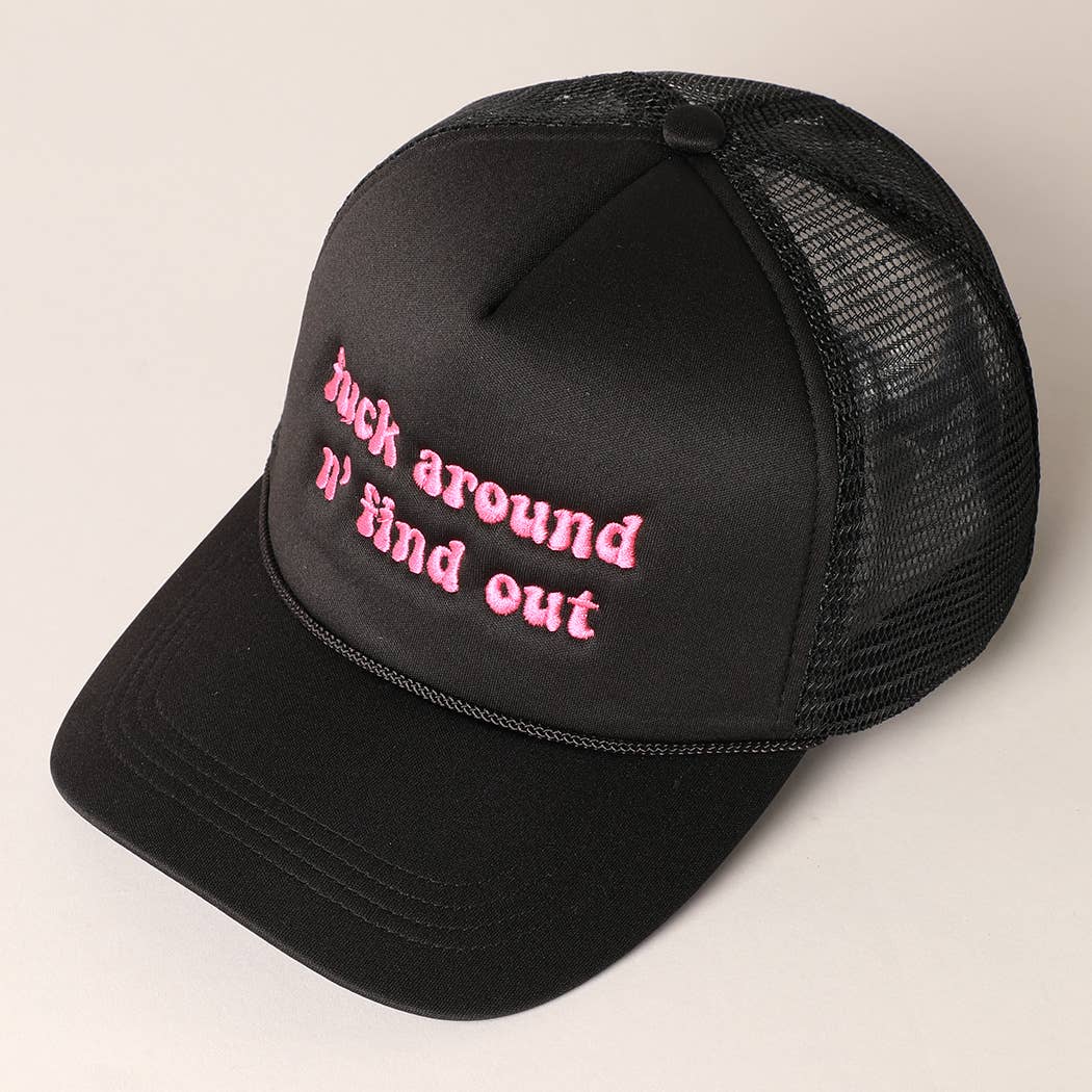 Fuck Around & Find Out Trucker Hat