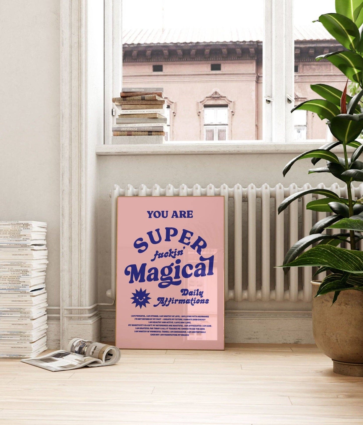 You Are Super F*ckin' Magical | Daily Affirmation Print