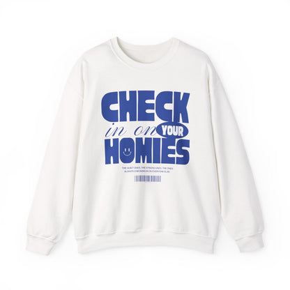 Check In On Your Homies Mental Health Crewneck