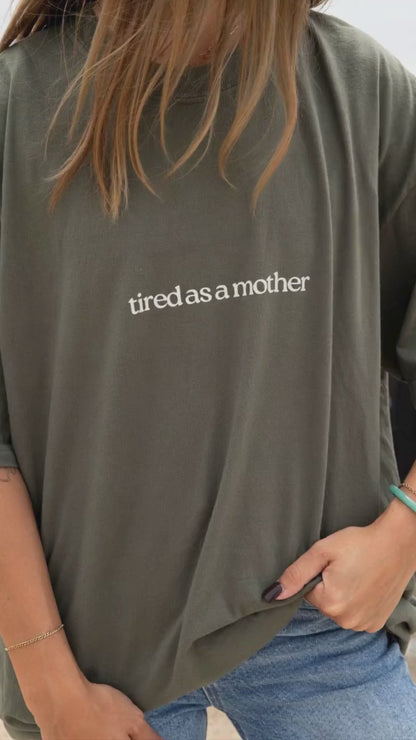 Tired as a Mother mom Solidarity Shirt (plus size friendly)