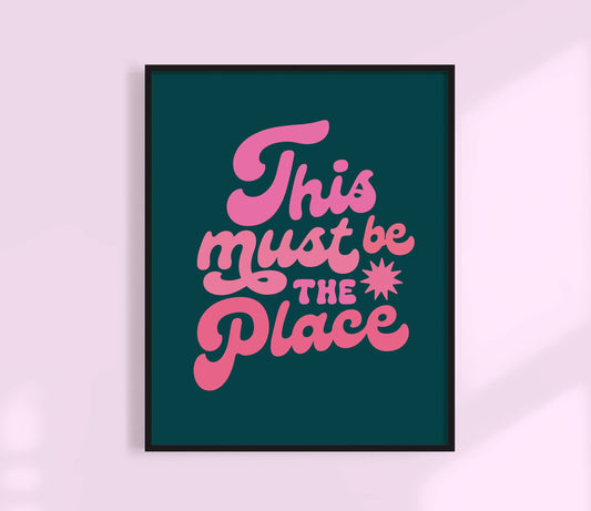 This Must Be The Place Print