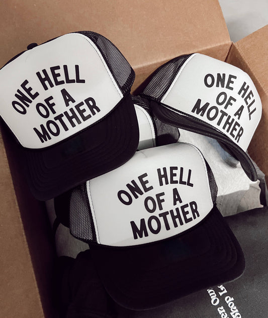 One Hell of a Mother Trucker Hat | We The Babes Co