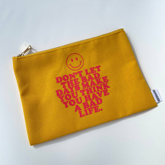 Don't Let the Bad Days Pouch