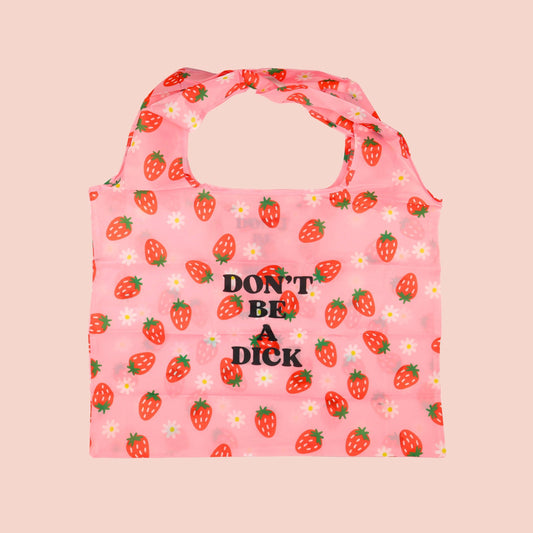Don't Be A Dick Reusable Bag
