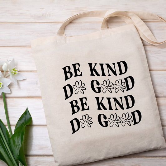 Be Kind Do Good Tote Bag