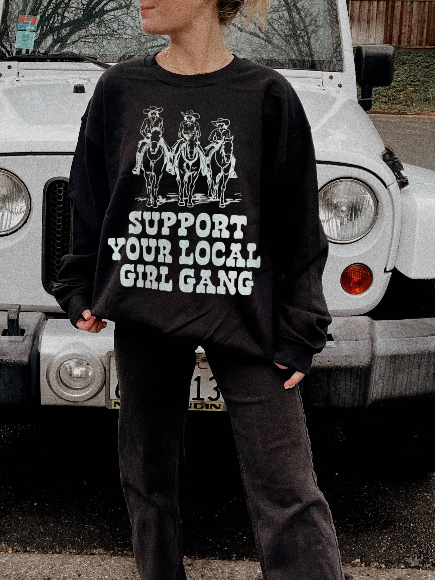Support Your Local Girl Gang Crewneck | We The Babes